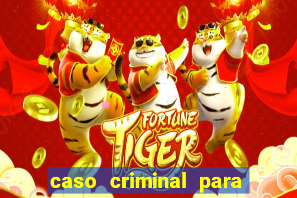 caso criminal para resolver pdf